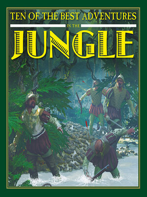 cover image of Ten of the Best Adventures in the Jungle